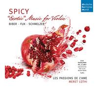 Les Passions De L'Ame - Vari:Spicy Musiche Per Violino Di Biber Schmelzer &Fux