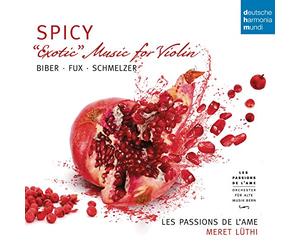 Les Passions De L'Ame - Vari:Spicy Musiche Per Violino Di Biber Schmelzer &Fux