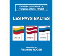 Les pays baltes: Carnets de voyage