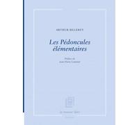 Les Pédoncules élémentaires: Préface de Jean-Pierre Luminet