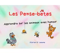 Les Pense-bêtes: Apprendre sur les animaux avec humour