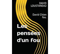 Les pensées d'un fou: David Chien fou.