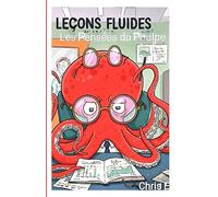 Les pensées fluides: Leçons fluides