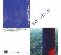 Les Percussions De Strasbourg - Dufourt - Erewhon - Percussions De Strasbourg