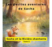 Les Petites Aventures de Rouky: Rouky et la Rivière Chantante