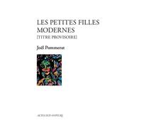 Les Petites Filles modernes: [titre provisoire
