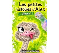 Les petites histoires d'Alex: volume 1