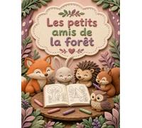 Les petits amis de la forêt : Livre de coloriage pour enfants 4-7 ans: 24 scènes rigolotes d’animaux de la forêt - Contours gras, grands espaces, idéal crayons et feutres