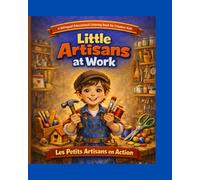 LES PETITS ARTISANS EN ACTION: A Bilingual Educational Coloring Book for Creative Kids