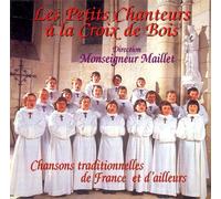Les Petits Chanteurs À La Croix De Bois – Chansons Traditionnelles De France Et D'Ailleurs