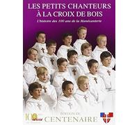 Les Petits Chanteurs A La Croix De Bois - Edition Du Centenaire (2 CD)