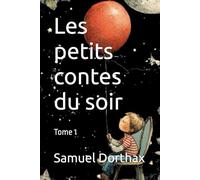 Les petits contes du soir: Tome 1