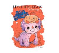 Les petits dinos Halloween: 20 dessins faciles et amusants à colorier pour enfants de 3 à 5 ans - dinosaures rigolos déguisés pour Halloween