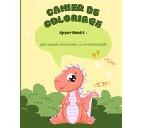 Les petits dinosaures: cahier de coloriage