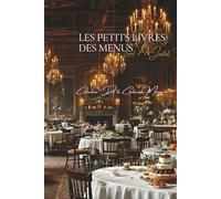 Les Petits Livres des Menus d’Escoffier - Livret 7 - Juillet: 18 Déjeuners, Dîners, Soupers