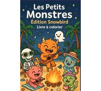 Les Petits Monstres: Édition Snowbird Livre à colorier