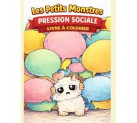 Les petits monstres: Pression sociale Livre à colorier