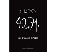 Les Picasso d'Arles / The Arles Picassos: Portrait d'un musée