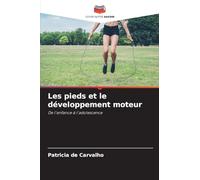 Les pieds et le développement moteur: De l'enfance à l'adolescence