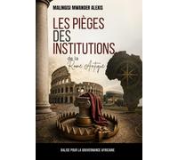 LES PIÈGES DES INSTITUTIONS DE LA ROME ANTIQUE: Balise pour la gouvernance africaine