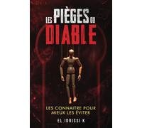 Les Pièges du Diable: Les Connaître pour Mieux les Éviter