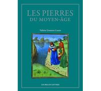 Les Pierres Du Moyen Age: Anthologie Des Lapidaires Medievaux
