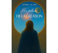 Les piliers de la création