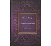 LES PINK DÉTECTIVES: Édition lecteurs adultes et consentants