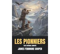 Les Pionniers (Annoté): Texte Intégral