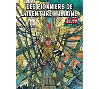 Les pionniers de l'aventure humaine