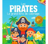 Les Pirates: À la chasse au trésor - Le grand livre de coloriage pour les enfants dès 3 ans | Colorier et devenir malin | Avec avatar + une petite histoire