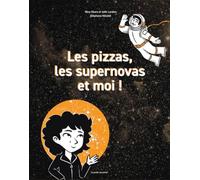 Les pizzas, les supernovas et moi !