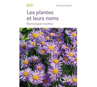 Les plantes et leurs noms: Etymologies insolites