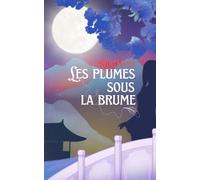 Les plumes sous la brume