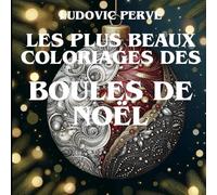 LES PLUS BEAUX COLORIAGES DES BOULES DE NOËL