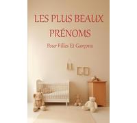Les Plus Beaux Prénoms Pour Filles Et Garçons