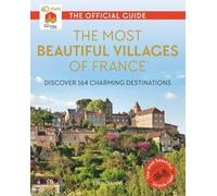 Les Plus Beaux Vil The Most Beautiful Villages of France (40th Anniv (Tascabile)