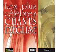 Les Plus Célèbres Chants d'Église Vol. 1