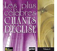 Les Plus Célèbres Chants d'Église Vol. 4: Volume 4