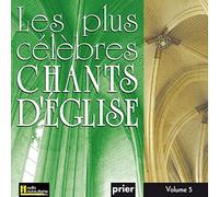 Les Plus Célèbres Chants d'Église Vol. 5