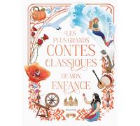 Les plus grands contes classiques de mon enfance