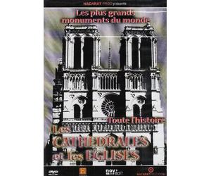 Les plus grands monuments du Monde - Les cathédrales et églises