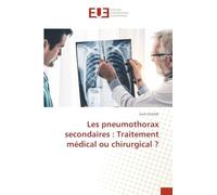 Les pneumothorax secondaires : Traitement médical ou chirurgical ?