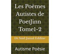 Les Poèmes Autistes de PoetJinn Tome1-2: Autisme Poésie