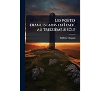 Les poëtes franciscains en Italie au treizième siècle