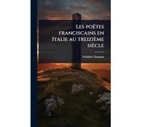 Les poëtes franciscains en Italie au treizième siècle