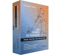 Les points de pression pour toutes les situations: 63 fiches pour soulager vos douleurs en stimulant les points énergétiques du corps