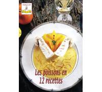 Les poissons en 12 recettes - Un Chef à la maison - Cuisine