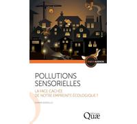 Les pollutions sensorielles: La face cachée de notre empreinte écologique ?