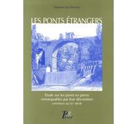 Les ponts étrangers: Etude sur les ponts de pierre remarquables par leur décoration antérieurs au XIXe siècle